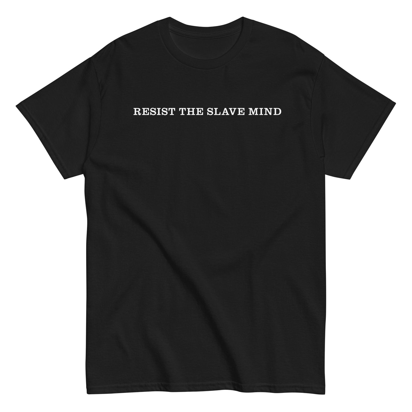 Resist the Slave Mind Tee