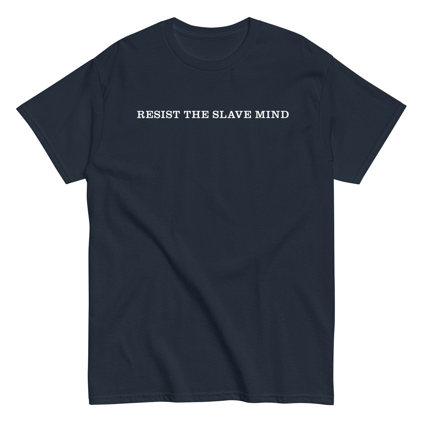 Resist the Slave Mind Tee