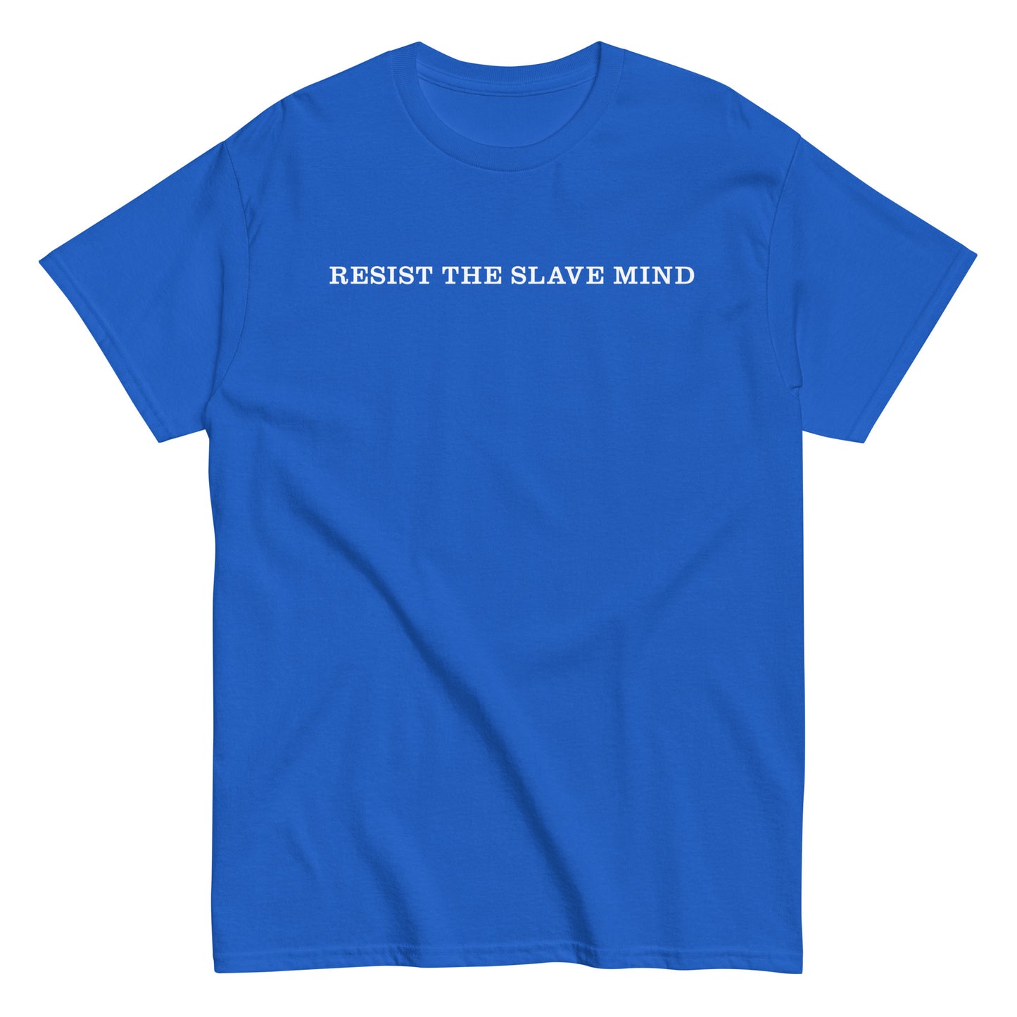 Resist the Slave Mind Tee