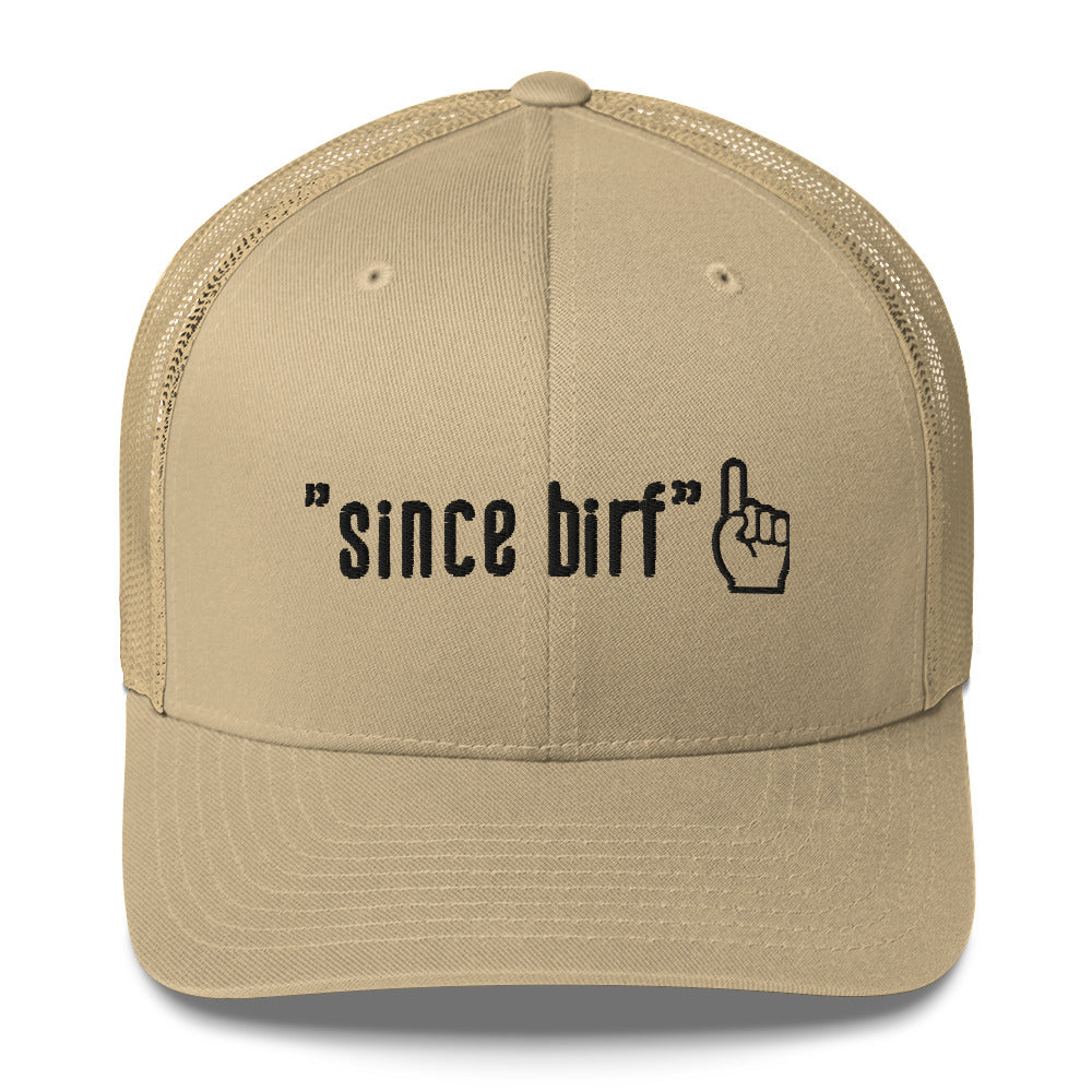 Since Birf Trucker Cap