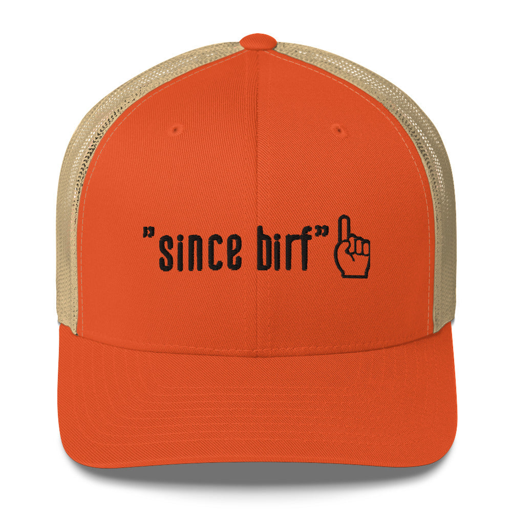 Since Birf Trucker Cap