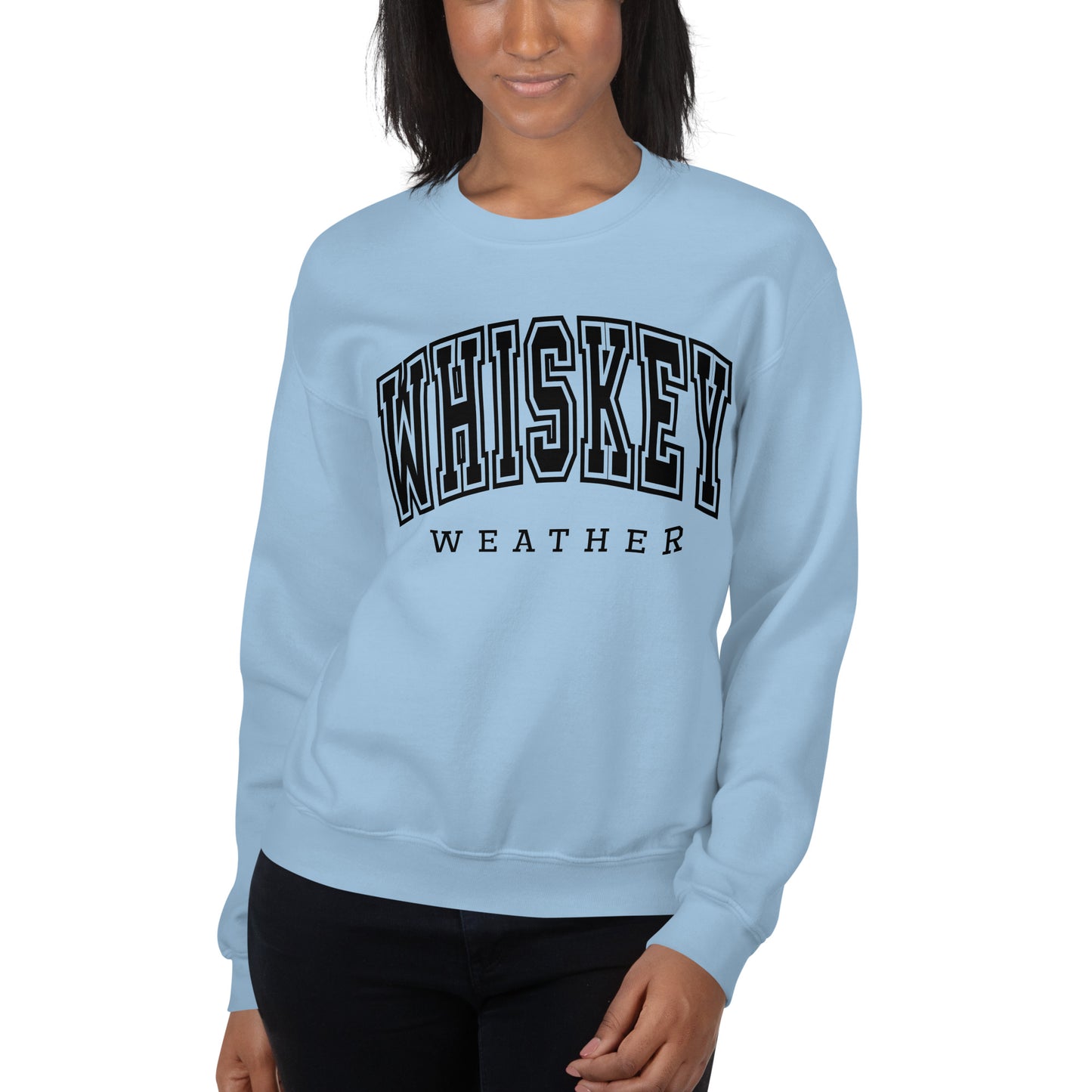 Whiskey Weather Sweatshirt