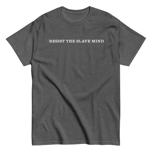 Resist the Slave Mind Tee