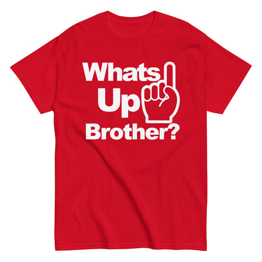 Whats Up Brother Tee