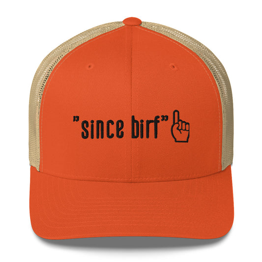 Since Birf Trucker Cap